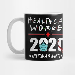 Healthcare worker 2020 notquarantined Mug